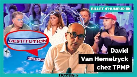 David Van Hemelryck Dans Tpmp Le Pilote Veut La Destitution D