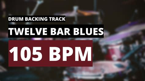 Twelve Bar Blues Backing Track Drum Metronome 105 Bpm Youtube