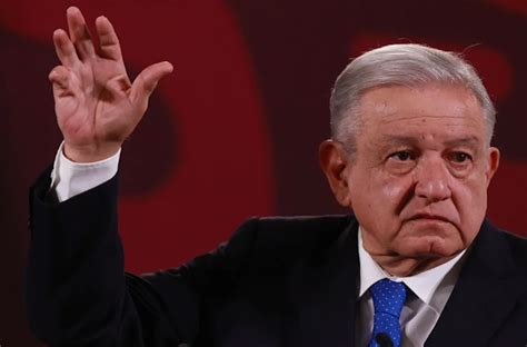 L Pez Obrador Pide Respeto A Familiares En Medio De Pol Mica