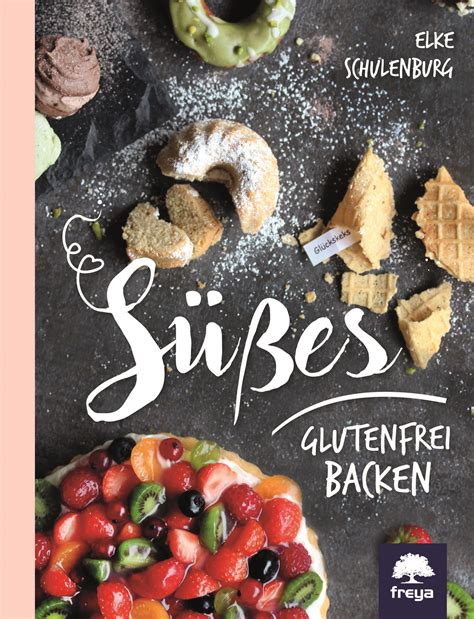 "SÜßES" GLUTENFREI BACKEN/ glutenfreie Rezepte | Glutenfritt
