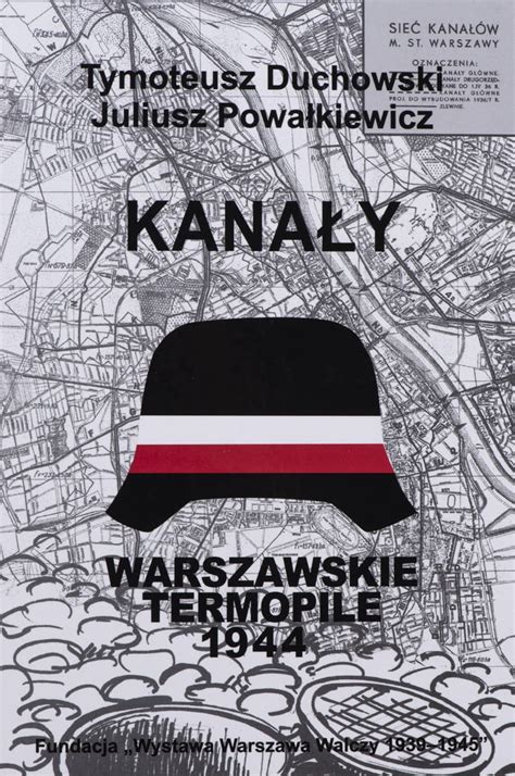 WARSZAWSKIE TERMOPILE 1944 KANAŁY Sklep Muzeum Powstania Warszawskiego