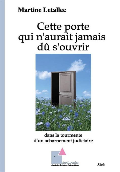 Cette porte qui n aurait jamais dû s ouvrir Dans la tourmente d un