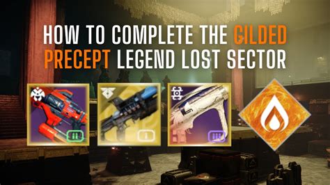 How To Complete The GILDED PRECEPT Legend Lost Sector Season Of The