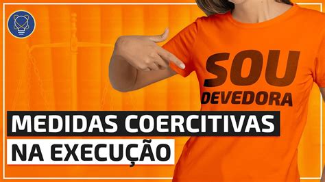 O Que É Coercitivas - Como utilizar medidas coercitivas na execução de maneira eficaz - YouTube