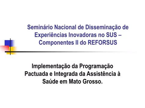 Ppt Semin Rio Nacional De Dissemina O De Experi Ncias Inovadoras No