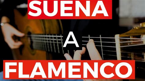 QUIERES Que Tu GUITARRA Suene FLAMENCA HAZ Esta ENTRADA YouTube