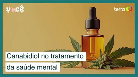 5 Benefícios Que O Canabidiol Traz Ao Tratamento Da Saúde Mental