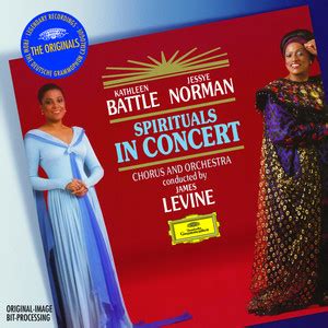 Kathleen Battle Jessye Norman Orchestra James Levine Chorus