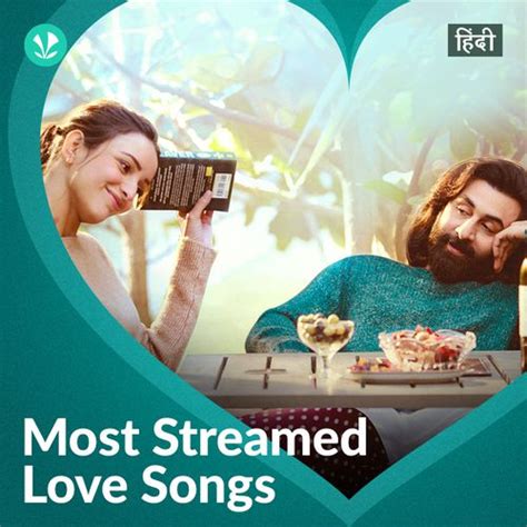 Most Streamed Love Songs: Hindi - Latest Hindi Songs Online - JioSaavn