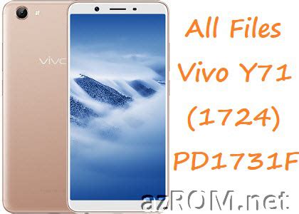 Stock ROM Vivo Y71 1724 PD1731F Unbrick Firmware OTA Update AzROM Net