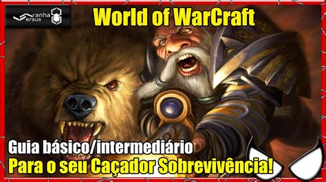 World of Warcraft Guia de rotação para seu Caçador Sobrevivência