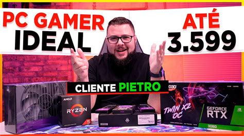 Pc Gamer Ideal Roda Tudo Por Reais Ryzen Nvidia Rtx E