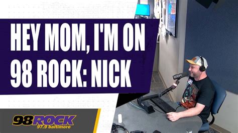 Hey Mom I M On 98 Rock Nick YouTube