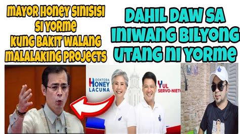 Mayor Honey Sinisisi Si Yorme Dahil Sa Iniwang Bilyong Utang YouTube