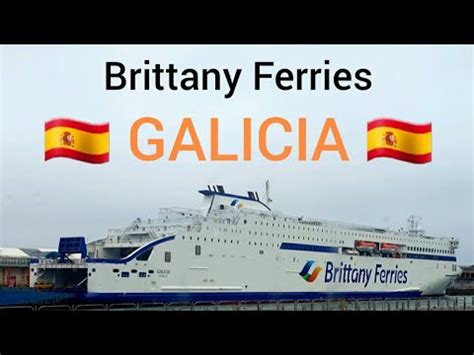 Brittany Ferries GALICIA Tour YouTube