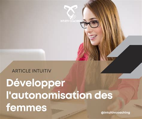 L Autonomisation Des Femmes Intuitiv Coaching