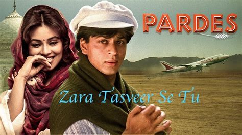 Zara Tasveer Se Tu Nikal Ke Saamne Aa Meri Mehbooba Pardes Song By Hd