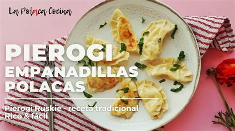 Como Hacer Pierogi Pierogi Ruskie Receta Polaca Cocina De Polonia Youtube