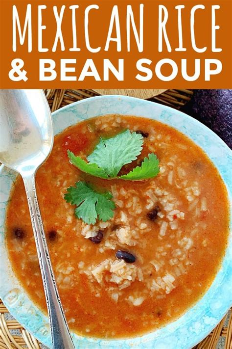 Mexican Rice And Bean Soup Foodtastic Mom