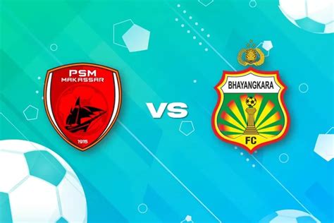 Pertarungan Psm Makassar Vs Bhayangkara Fc Bri Liga Prediksi Dan