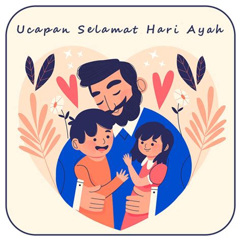 Ucapan Selamat Hari Ayah 2023 For Pc Mac Windows 111087 Free Download