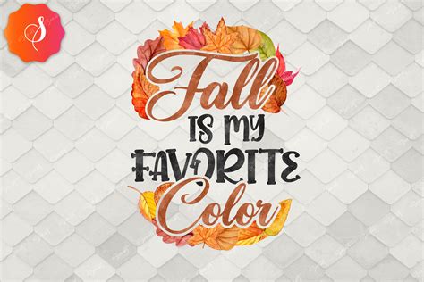 Fall Is My Favorite Color Autumn Fall By Zemira TheHungryJPEG