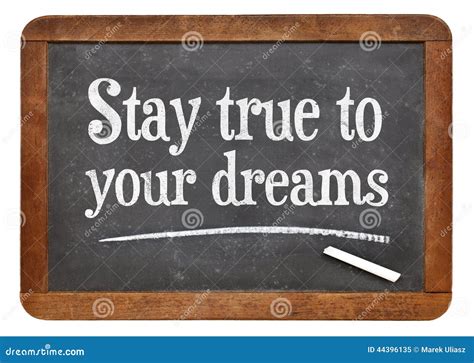 Stay true to your dreams stock image. Image of dream - 44396135