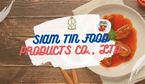 Siam Tin Food Products Co Ltd Thai Food Processors Association TFPA