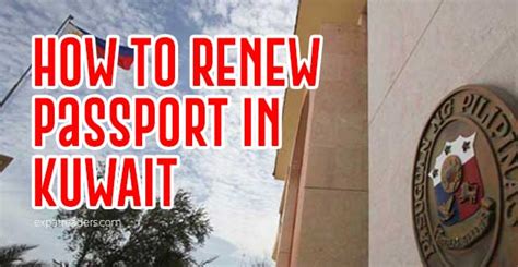 UPDATED : How To Renew Philippine Passport in Kuwait - Pilipino sa Kuwait