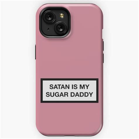 2024 Design Satan Is My Sugar Daddy Iphone Tough