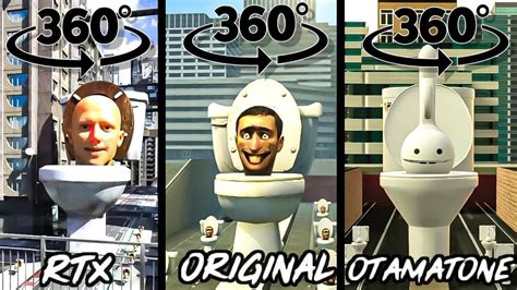 360 VR Skibidi Toilet RTX Vs ORIGINAL Vs Otamatone ALL EPISODES YouTube