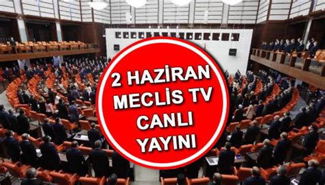 Meclis TV Haberleri Son Dakika Meclis TV Hakkında Güncel Haber ve