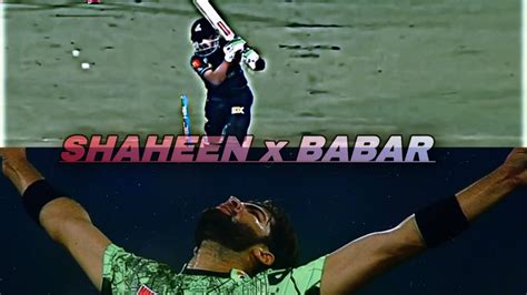 SHAHEEN X BABAR Shaheen Shah Afridi Vs Babar Azam Revenge By