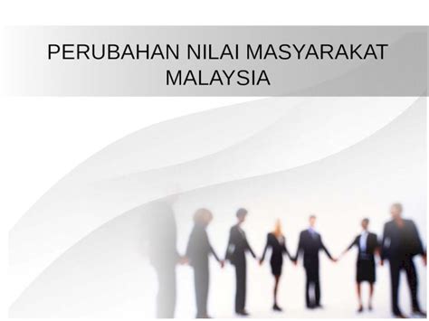 Ppt Perubahan Nilai Masyarakat Malaysia Dokumentips