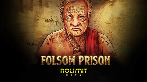 Folsom Prison Slot Demo and Review - Nolimit City