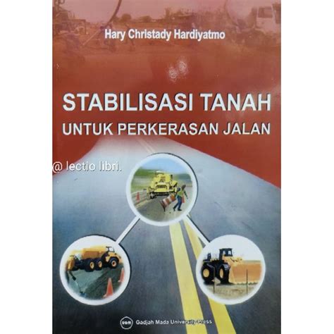 Jual Buku STABILISASI TANAH UNTUK PERKERASAN JALAN Hary Christady