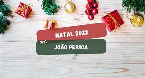 João Pessoa se prepara para o Natal na Usina 2023 veja a programação