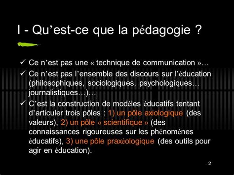 1 Sommaire I Qu est ce que la p é dagogie II Pourquoi la p é