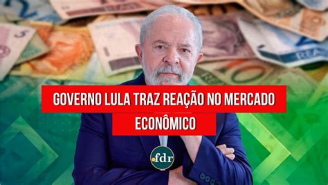 Economia Saiba Como A Aprovação Do Governo Lula Já Afeta O Seu Bolso