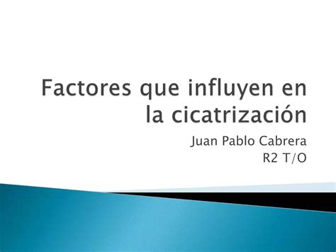 Factores Que Influyen En La Cicatrizaci N Ppt