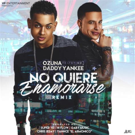 Stream No Quiere Enamorarse Ozuna Ft Daddy Yankee Remix Dj Axel