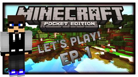 Minecraft Pocket Edition Let S Play Ep 1 YouTube