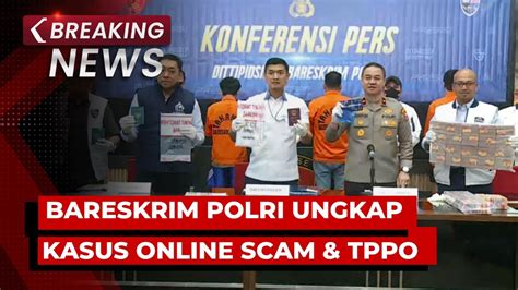 BREAKING NEWS Bareskrim Polri Ungkap Kasus Online Scam Perdagangan