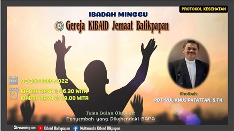 Live Ibadah Minggu Gereja KIBAID Jemaat Balikpapan 02 Oktober 2022