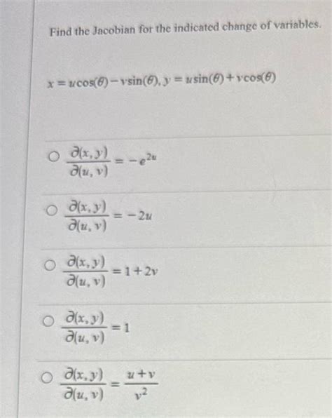 Solved Find The Jacobian For The Indicated Change Of Chegg