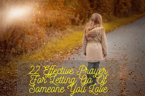 22 Effective Prayer For Letting Go Of Someone You Love