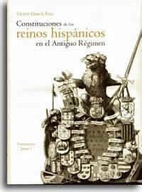 Constituciones De Los Reinos Hisp Nicos En El Antiguo R Gimen Von