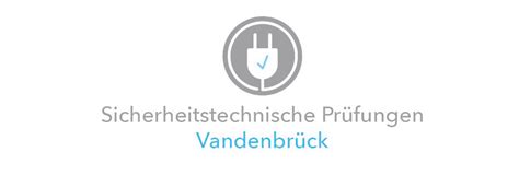 Startseite Sicherheitstechnische Pr Fungen Vandenbr Ck