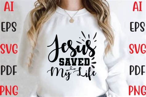 Jesus Saved My Life Graphic By Craftstudio Creative Fabrica