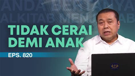 SUAMI SELINGKUH DEMI ANAK ANAK SAYA TIDAK CERAI ABAM 820 Pdt Dr